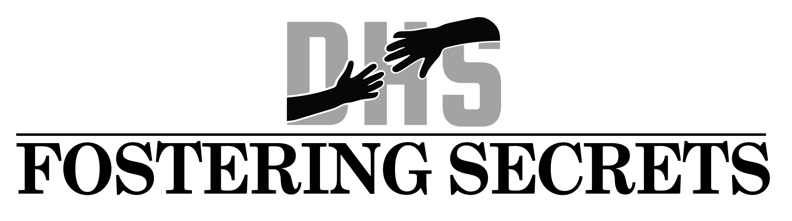 DHS: Fostering secrets